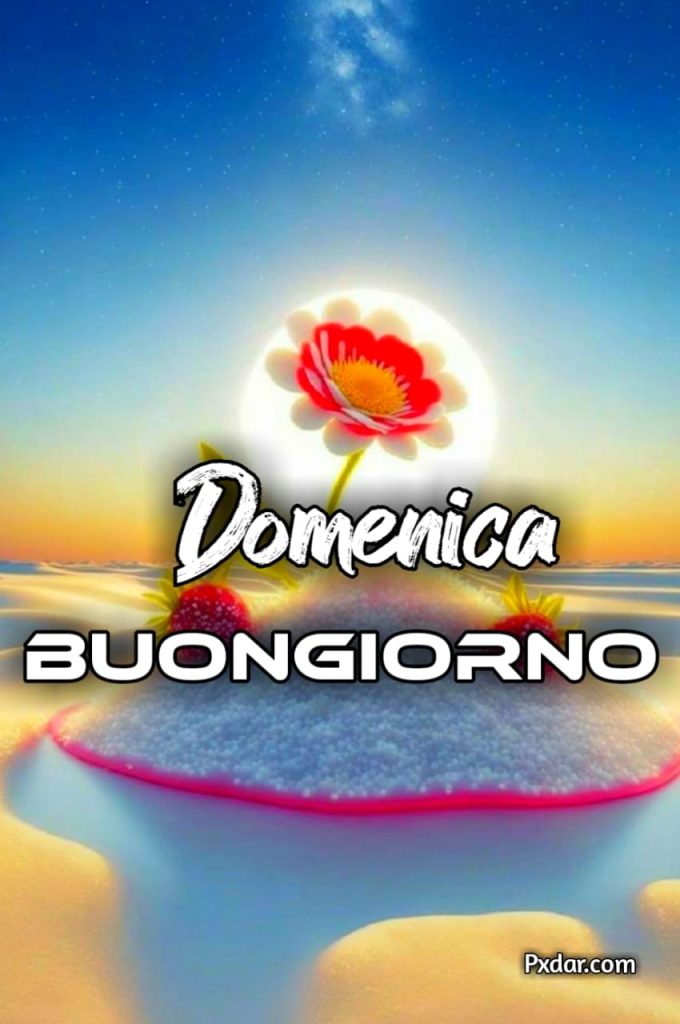 Buona Domenica Buongiorno Immagini Nuove Gratis