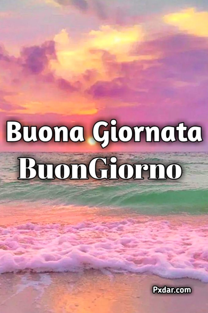 Buongiorno Buona Giornata Immagini Nuove