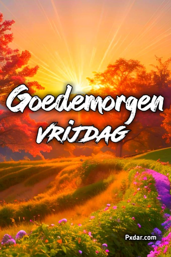 Goedemorgen Fijne Vrijdag