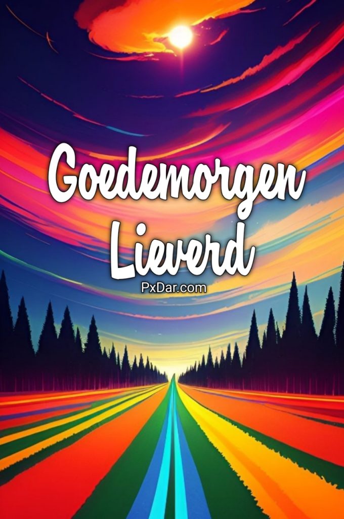 Goedemorgen Lieverds