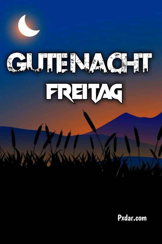 Gute Nacht Morgen Ist Freitag