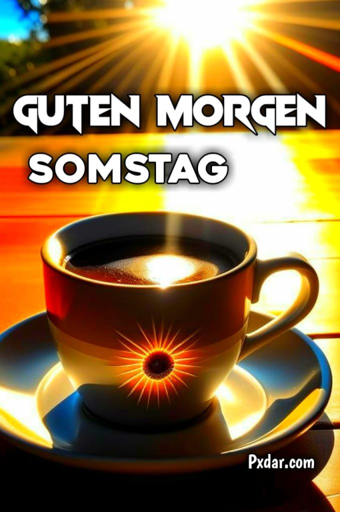 Guten Morgen Samstag Bilder