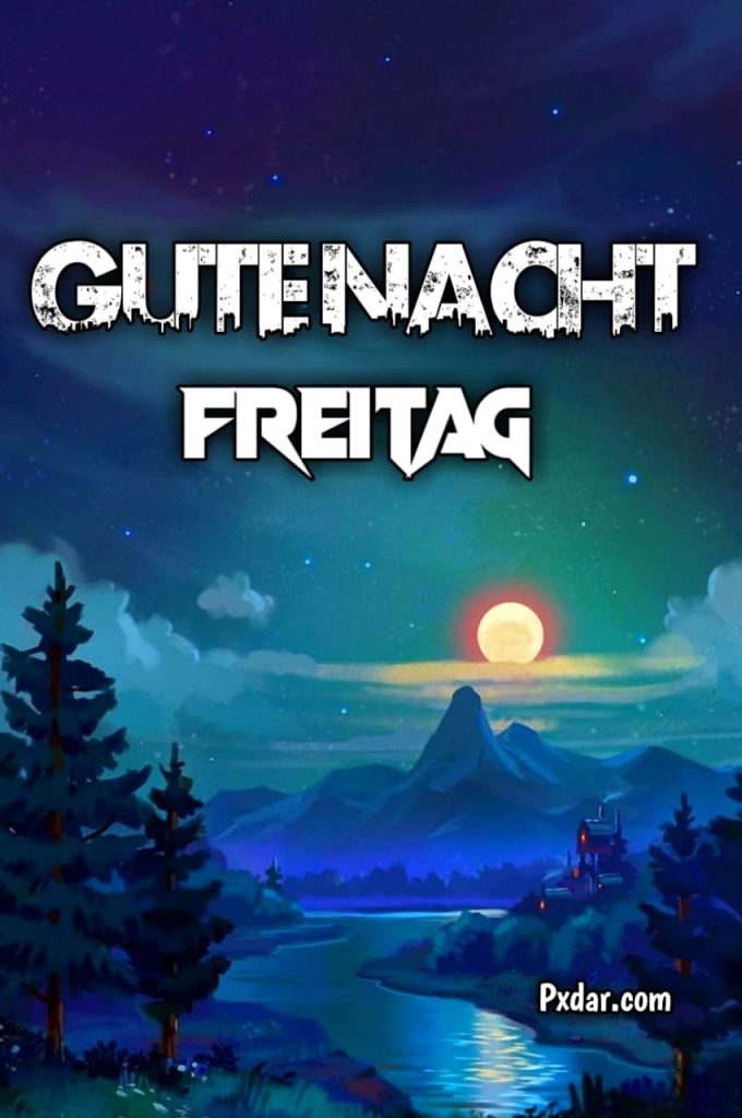 Guten Nacht Freitag