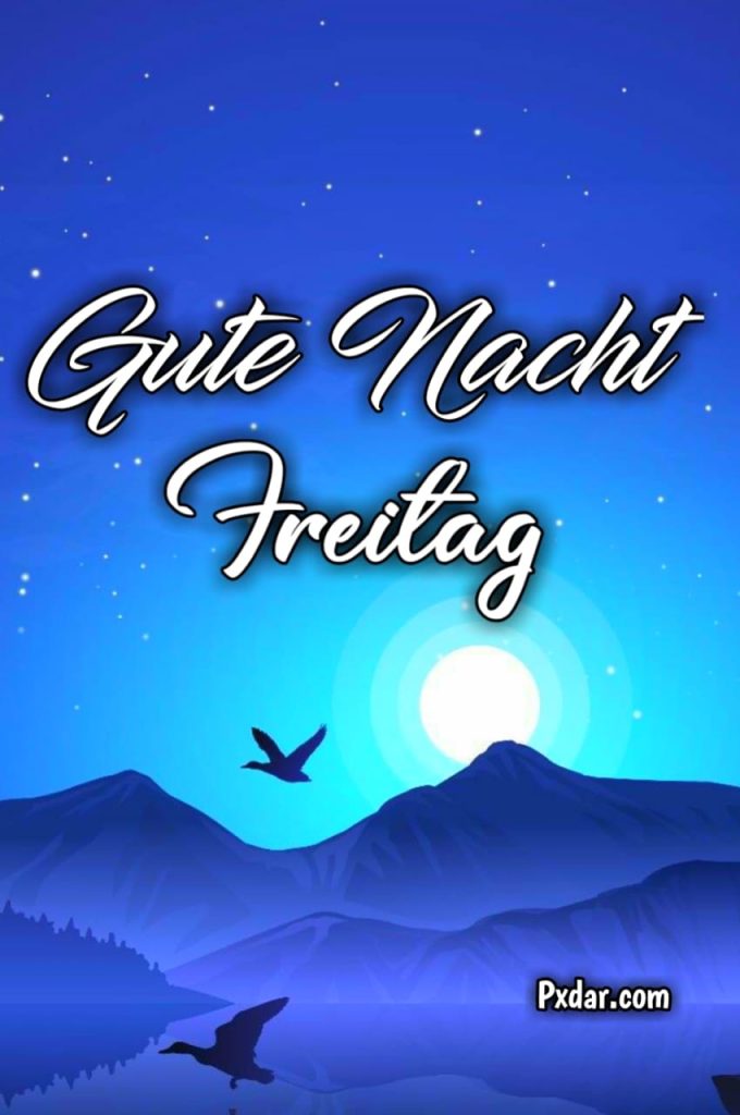 Schönen Freitag Abend Und Später Eine Gute Nacht