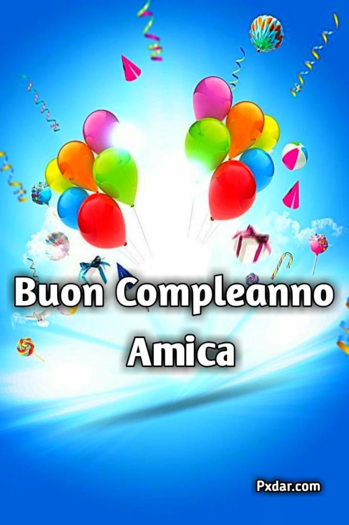 Auguri Di Buon Compleanno A Un Amica Speciale