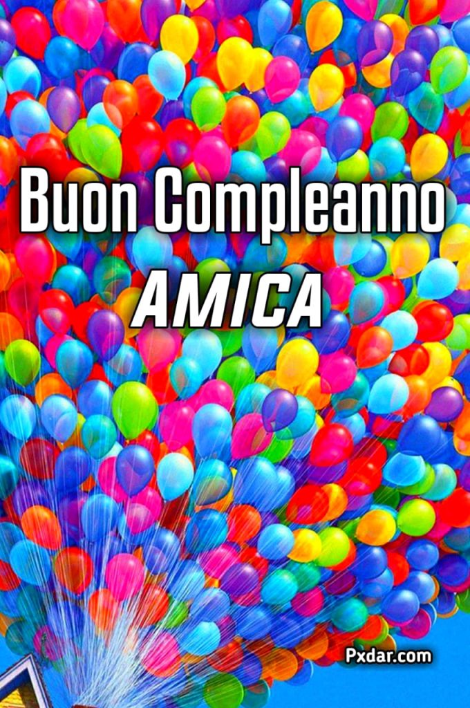 Auguri Di Buon Compleanno Ad Un'amica Cara