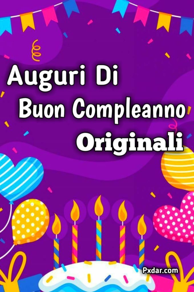 Auguri Di Buon Compleanno Originali Frasi Belle