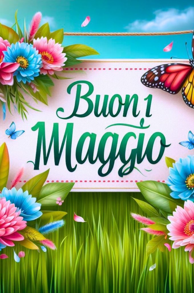 Buon 1 Maggio 2024 Immagini