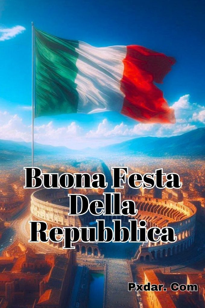 Buon Giorno Buona Festa Della Repubblica