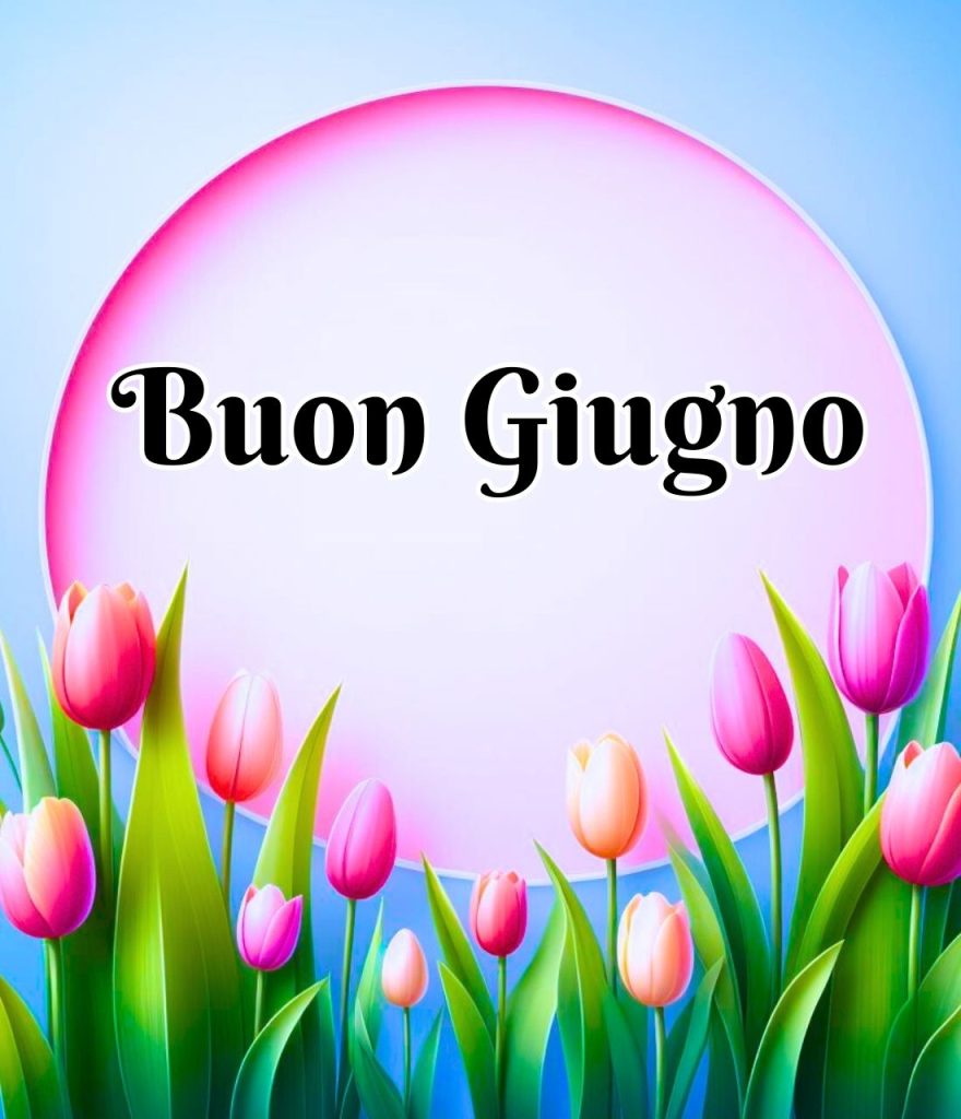 Buon Sabato 1 Giugno