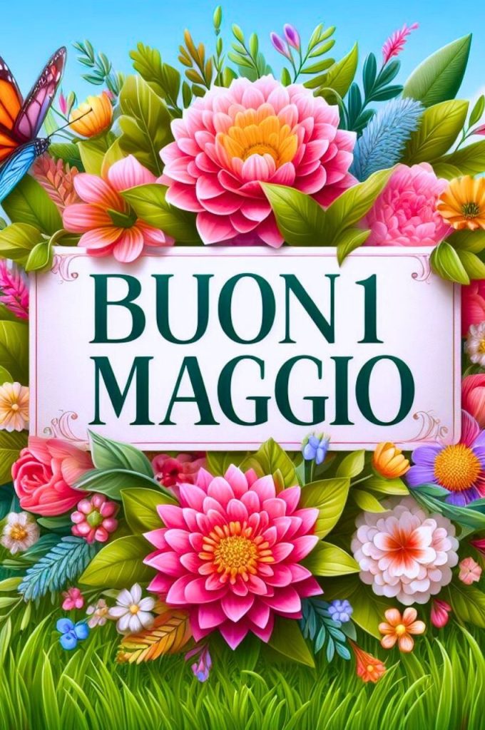 Buongiorno 1 Maggio 2024