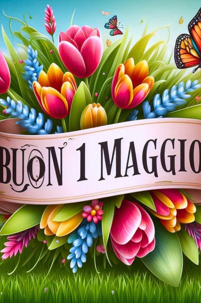 Immagini Buon 1 Maggio 2024