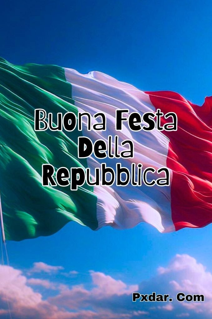 Immagini Buon 2 Giugno Festa Della Repubblica