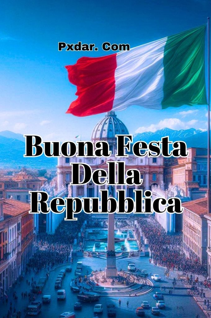 Immagini Di Buongiorno Buona Festa Della Repubblica