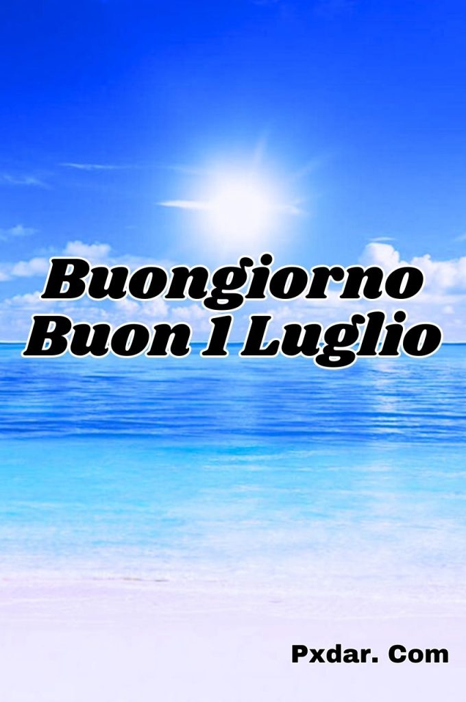 Buongiorno 1 Luglio 2024 Immagini