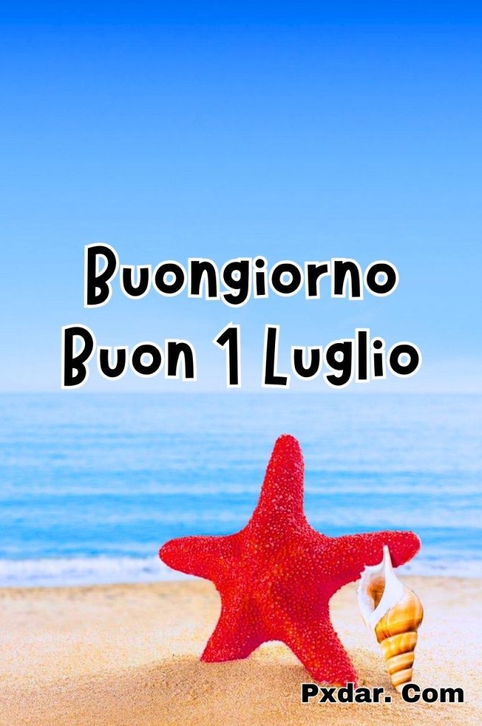 Buongiorno Lunedì 1 Luglio 2024