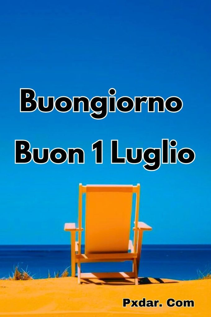 Buongiorno Buon 1 Luglio Immagini