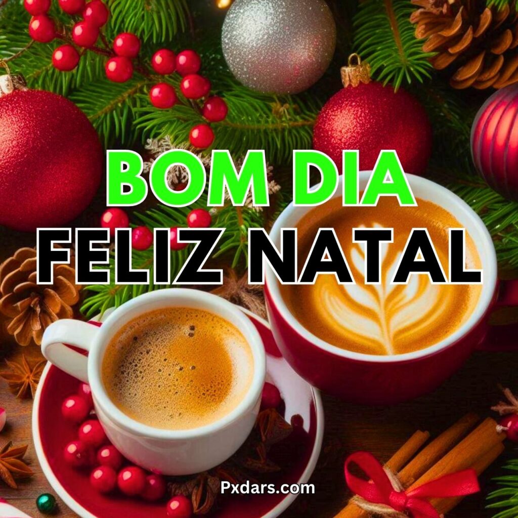 184+ Bom Dia Feliz Natal 2024 Imagens, GIF, Foto Novo Grátis