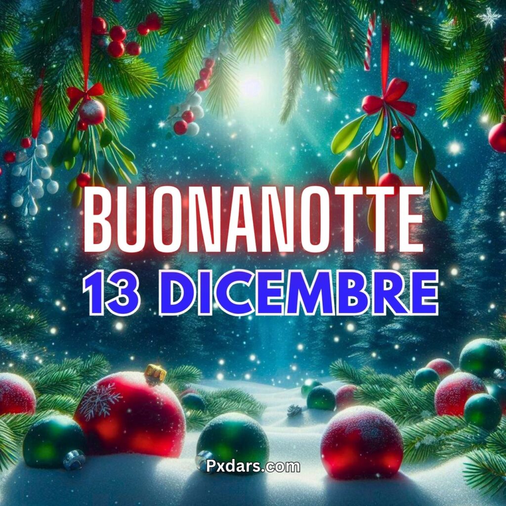 64+ Buonanotte 13 Dicembre Immagini Nuove Gratis 2024