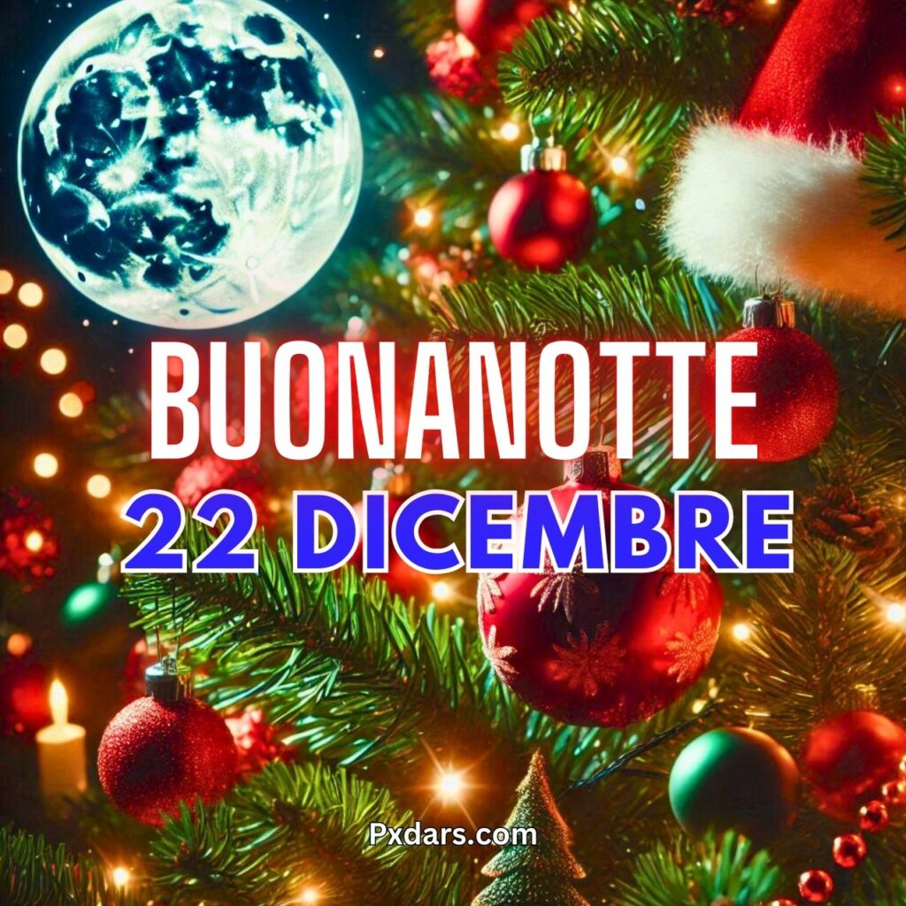 71+ Buonanotte 22 Dicembre Immagini Nuove Gratis 2024