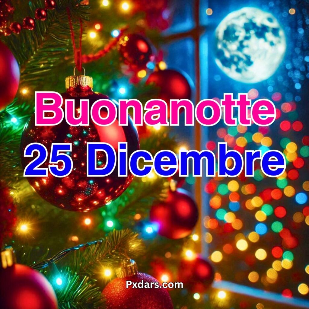 92+ Buonanotte 25 Dicembre Immagini Nuove Gratis 2024